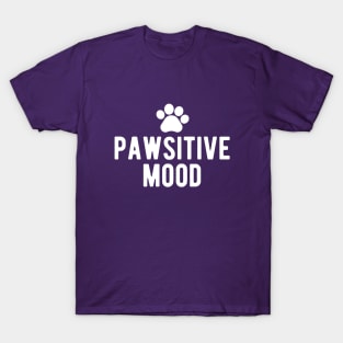 Pawsitive Mood #4 T-Shirt